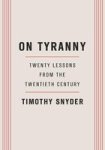 On Tyranny - Twenty Lessons From The Twentieth Century Paperback