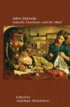 After Darwin - Animals Emotions And The Mind Hardcover