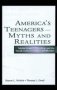America&  39 S Teenagers--myths And Realities - Media Images Schooling And The Social Costs Of Careless Indifference   Hardcover