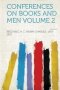 Conferences On Books And Men Volume 2 Volume 2   Paperback