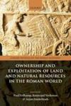 Ownership And Exploitation Of Land And Natural Resources In The Roman World Hardcover