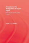 A Guide To The Antiquities Of Upper Egypt Paperback