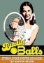 Bustin&  39 Balls - World Team Tennis 1974-1978 Pro Sports Pop Culture And Progressive Politics   Hardcover