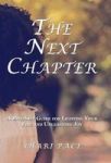 The Next Chapter - A Bite-size Guide For Lighting Your Fire And Unleashing Joy Hardcover