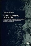Confronting Sukarno: British American Australian And New Zealand Diplomacy In The Malaysian-indonesian Confrontation 19615