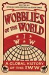 Wobblies Of The World - A Global History Of The Iww Hardcover