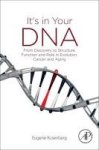 It& 39 S In Your Dna - From Discovery To Structure Function And Role In Evolution Cancer And Aging Paperback