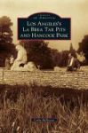 Los Angeles& 39 S La Brea Tar Pits And Hancock Park Hardcover