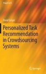 Personalized Task Recommendation In Crowdsourcing Systems Hardcover 1ST Ed. 2016