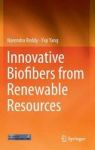 Innovative Biofibers From Renewable Resources Hardcover 2015 Ed.