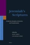 Jeremiah& 39 S Scriptures - Production Reception Interaction And Transformation Hardcover