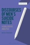 Discourses Of Men& 39 S Suicide Notes - A Qualitative Analysis Hardcover
