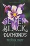 Seven Black Diamonds   Paperback