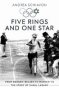 Five Rings And One Star - From Bergen-belsen To Munich &  39 72: The Story Of Shaul Ladany   Paperback