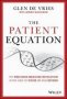 The Patient Equation - The Precision Medicine Revolution In The Age Of COVID-19 And Beyond   Hardcover