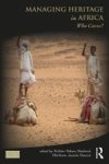 Managing Heritage In Africa - Who Cares? Hardcover