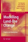 Modelling Land-use Change: Progress And Applications Geojournal Library