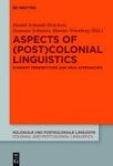 Aspects Of Postcolonial Linguistics - Current Perspectives And New Approaches Hardcover