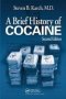 A Brief History Of Cocaine   Hardcover 2ND Edition