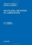 Multi-level Methods In Lubrication Volume 37 Tribology And Interface Engineering