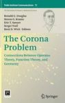 The Corona Problem - Connections Between Operator Theory Function Theory And Geometry Hardcover 2014 Ed.