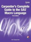 Carpenter& 39 S Complete Guide To The Sas Macro Language Third Edition Hardcover 3RD Ed.