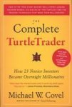 The Complete Turtletrader: How 23 Novice Investors Became Overnight Millionaires