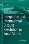 Integration And International Dispute Resolution In Small States The World Of Small States