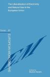 The Liberalization Of Electricity And Natural Gas In The European Union Hardcover