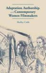 Adaptation Authorship And Contemporary Women Filmmakers Hardcover