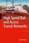 High Speed Rail And Access Transit Networks Hardcover 1ST Ed. 2018
