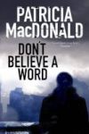 Don& 39 T Believe A Word - A Novel Of Psychological Suspense Large Print Hardcover Large Type Edition