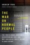 The War On Normal People - The Truth About America&  39 S Disappearing Jobs And Why Universal Basic Income Is Our Future   Paperback