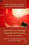 Innovation In Language Learning And Teaching: The Case Of Thailand New Language Learning And Teaching Environments