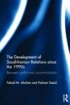 The Development Of Saudi-iranian Relations Since The 1990& 39 S - Between Conflict And Accommodation Hardcover