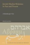 Jewish-muslim Relations In Past And Present - A Kaleidoscopic View Hardcover