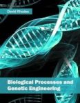 Biological Processes And Genetic Engineering Hardcover