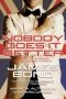 Nobody Does It Better - The Complete Uncensored Unauthorized Oral History Of James Bond   Paperback