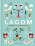 Lagom - The Swedish Art Of Balanced Living Hardcover