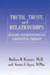 Truth Trust And Relationships - Healing Interventions In Contextual Therapy Paperback