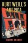 Kurt Weill&  39 S America   Hardcover