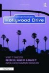 Hollywood Drive - What It Takes To Break In Hang In & Make It In The Entertainment Industry Paperback 2ND Revised Edition
