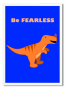 Decor Print Be Fearless Dino - White Framed A4