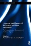 Negative Neighbourhood Reputation And Place Attachment - The Production And Contestation Of Territorial Stigma Hardcover