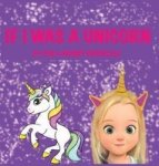 If I Was A Unicorn Hardcover