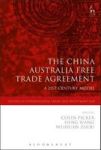 The China-australia Free Trade Agreement - A 21ST-CENTURY Model Hardcover