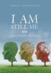 I Am Still Me - A Collection Of Poems Hardcover