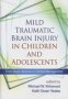 Mild Traumatic Brain Injury In Children And Adolescents - From Basic Science To Clinical Management   Hardcover New