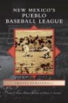 New Mexico S Pueblo Baseball League Hardcover
