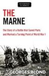 The Marne - The Story Of A Battle That Saved Paris And Marked A Turning Point Of World War I Paperback
